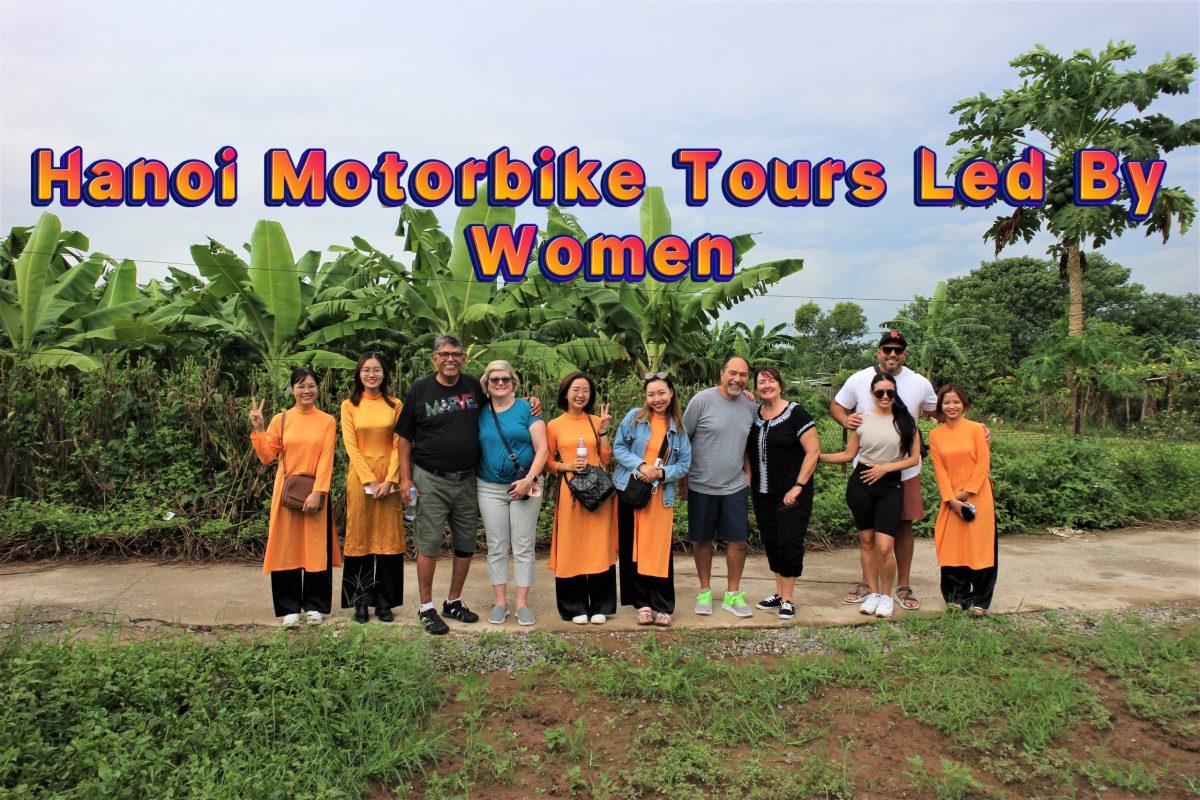 Motorbike City Tours – Hanoi Food and Sights Scooter Tours Led by Women  – Hanoi Vespa Tours – Motorbike Tours Hanoi – Hanoi Jeep Tours – Hanoi Bicycle Tours